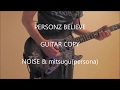 PERSONZ BELIEVE GUITAR COPY