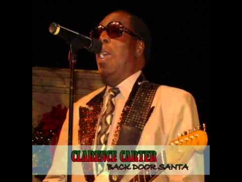 Clarence Carter Back Door Santa Youtube