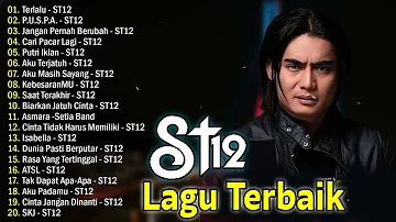 TERBARU || ST12 SETIA BAND FULL ALBUM - ST12 - THE BEST OF ST12
