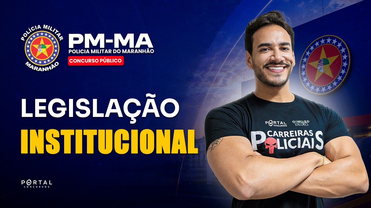 CONCURSO PM/MA: LEGISLAÇÃO INSTITUCIONAL  | Com o Profº. Janiel Santana
