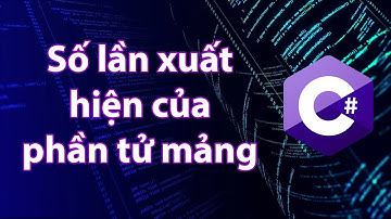 C# - Bài tập 4.9: Đếm số lần xuất hiện của từng phần tử trong mảng