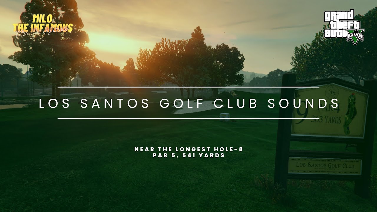 GTA V sight and sound ambience Los Santos Golf Club Sounds Near Hole