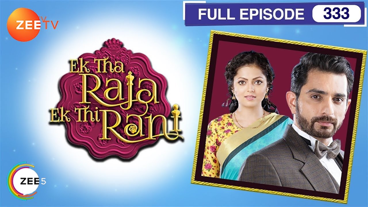 Ek Tha Raja Ek Thi Rani   Full Ep   333   Rana Indravadan Rani Rajveer Singh   Zee TV
