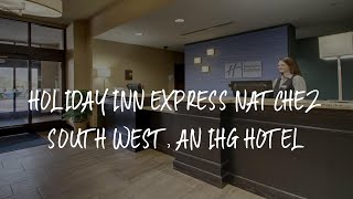 Holiday Inn Express Natchez South West, an IHG Hotel Review - Natchez , United States of America