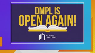 GREAT NEWS! The Des Moines Public Library is OPEN!