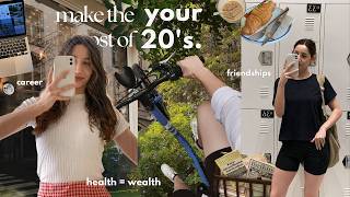 How to THRIVE in your 20's: relationships, goals, career, friends & moving out