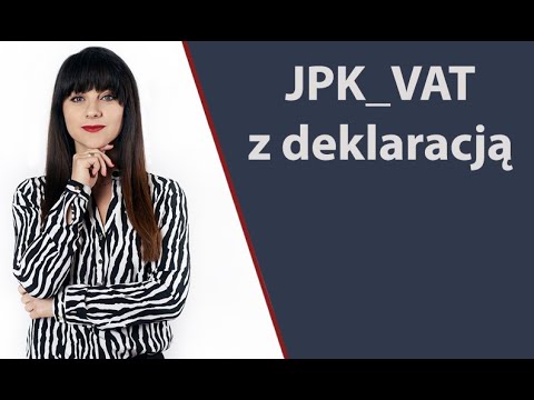 JPK VAT z deklaracją (wybrane zagadnienia)