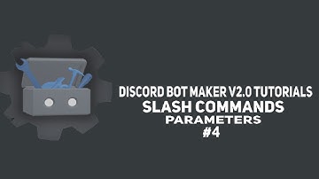 Discord Bot Maker v2.0 - Slash Command Parameters (#4)