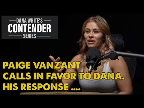 Paige VanZant Calls In Favor To Dana White. His response...