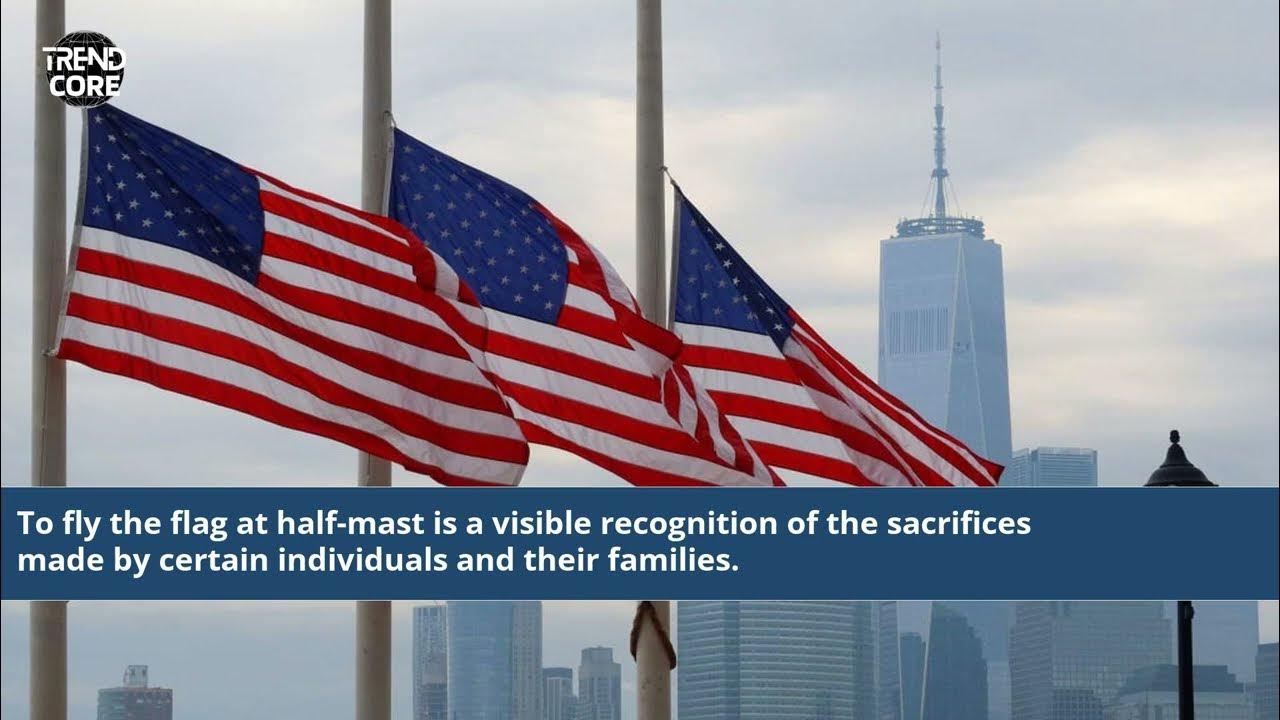 Why Is The Flag At Half Mast Today YouTube