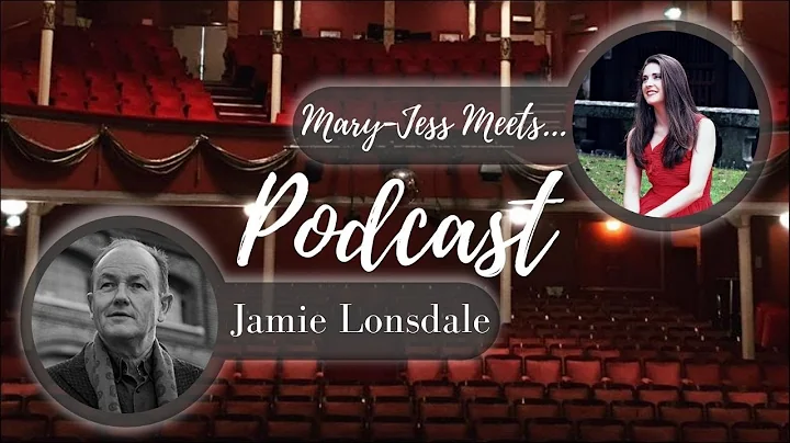 Ep. 2. Jamie Lonsdale on the 'Mary-Jess Meets...' ...