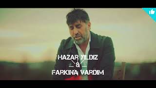 Hazar Yıldız ~ Farkına Vardım Resimi