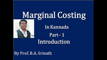 Marginal Costing in Kannada Part 1 (Introduction to Marginal Costing) By Srinath Sir