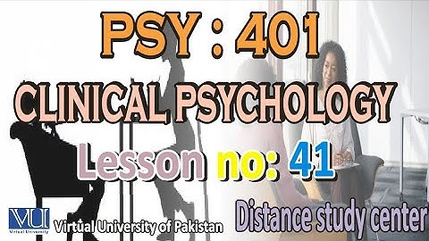 PSY401 clinical psychology short lesson number 41| Distance study center