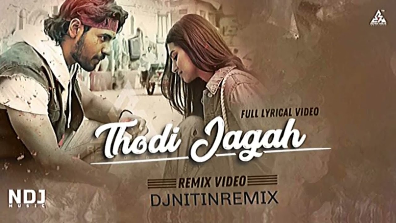 Thodi jagah full lyrics video