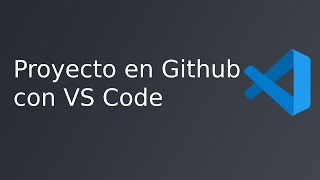 Como publicar un proyecto en Github con VS Code