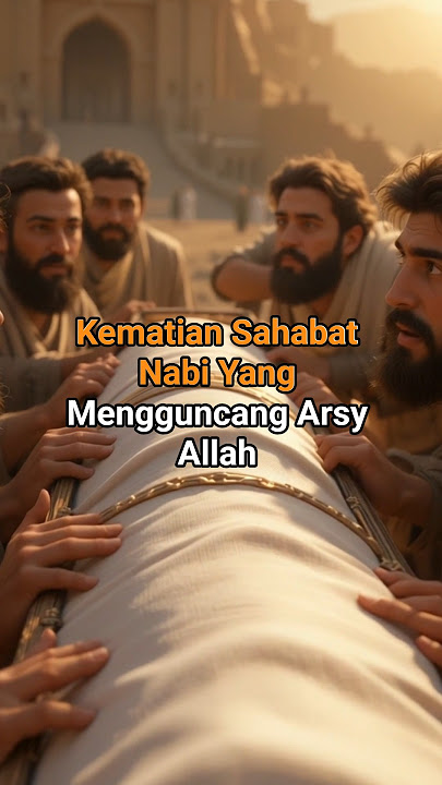Wafatnya Sahabat Nabi Yang Membuat Arsy Allah Berguncang | Sa'ad bin Mu'adz