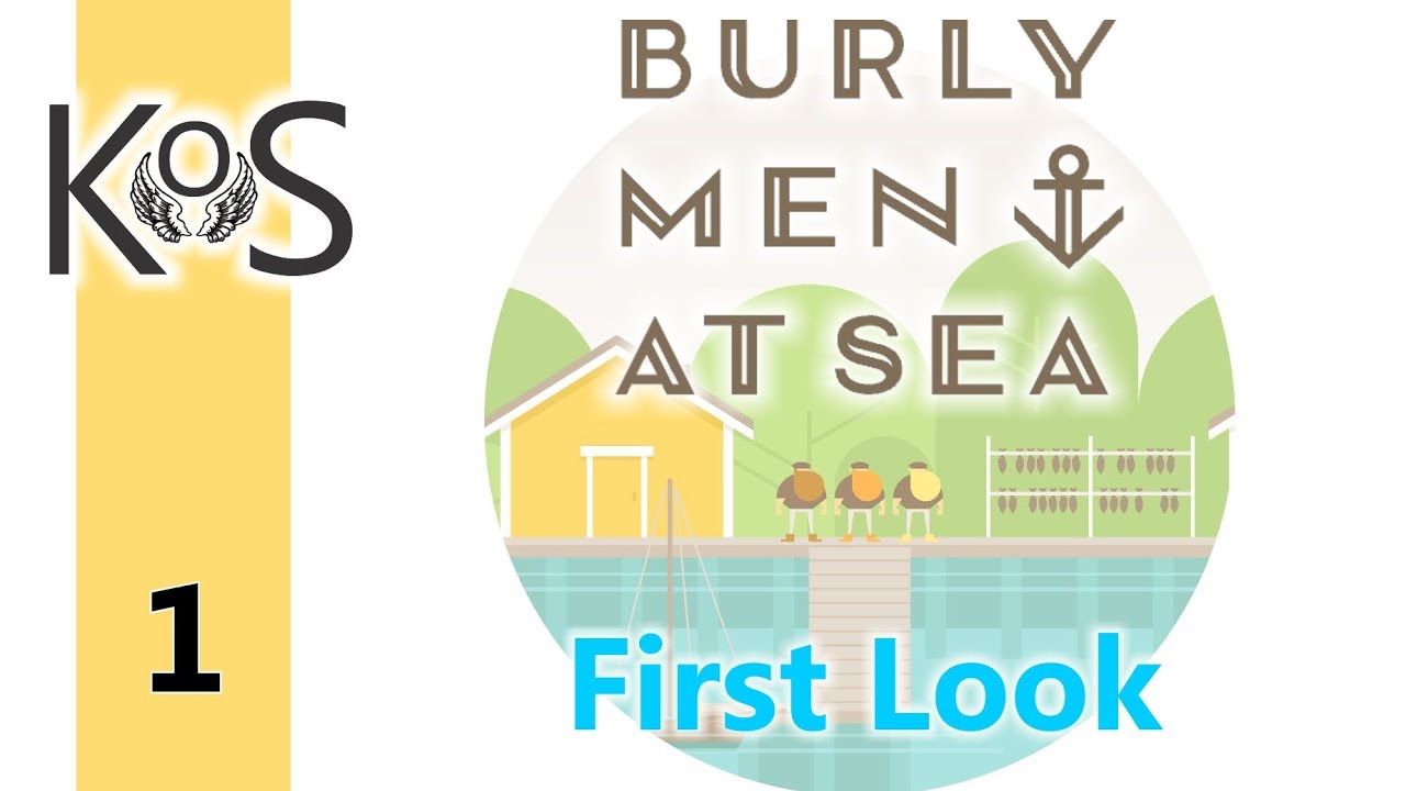 Burly Men at Sea Ep 1: Our First Adventure - First Look - Let's Play, Gameplay