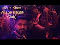 Hauz Khas Village || Night Club || After Party || Inside Club || Stags Entry| Delhi Night Life |