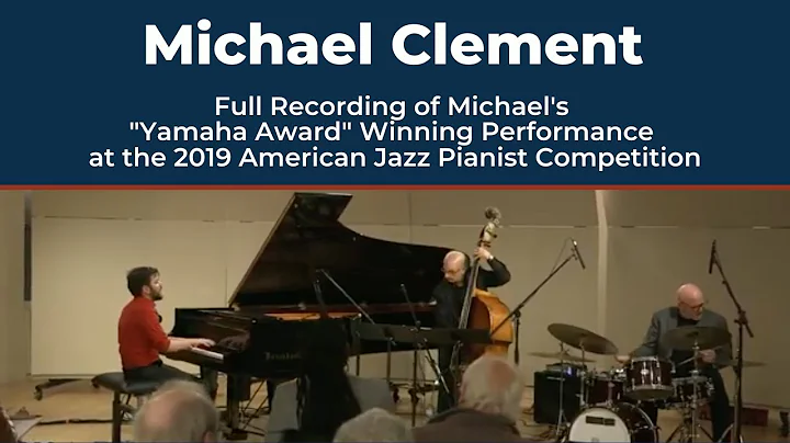 American Jazz Pianist Competition - Michael Clemen...
