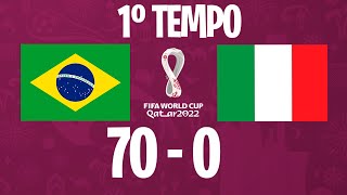 Brasil x Itália | World Cup 2022 Qatar | Primeiro Tempo - Parte 01