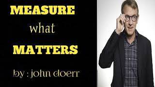 MEASURE WHAT MATTERS  BY JOHN DOERR FULL AUDIOBOOK