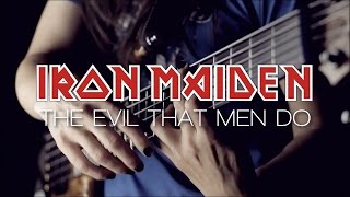 Iron Maiden - The Evil That Men Do (instrumental and vocal cover)