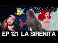 EP 121 | La Sirenita - ¿Hate o Hype? | LSDD