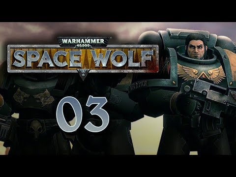 Let's Play Warhammer 40K: Space Wolf - 3