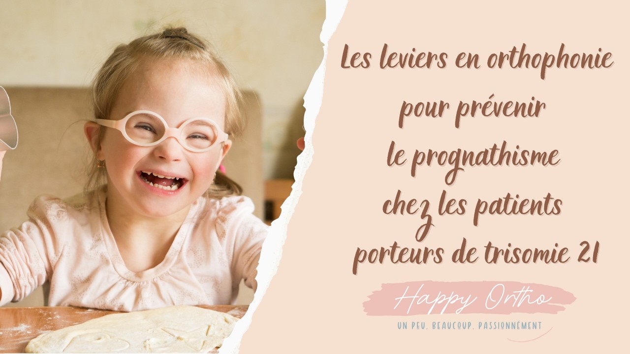 Trisomie 21 : prévenir le prognathisme en orthophonie