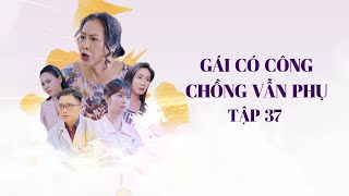 Gái Có Công Chồng Vẫn Phụ - Tập 37 | Phim ngắn hay 2024 | Cơm Sườn