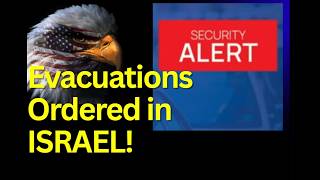 Evacuation Orders Ordered/Israel!