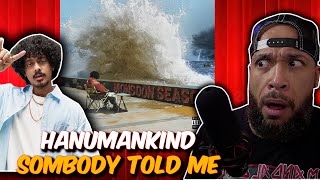 First Time REACTION to HANUMANKIND "Somebody Told Me" From The Monsoon Season Mixtape - So Fire!