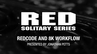 RED Solitary Series | REDCODE and 8K Workflow screenshot 2