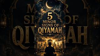 5 Minor Signs of Qiyamah Every Muslim Should Know | Islamic Reminder