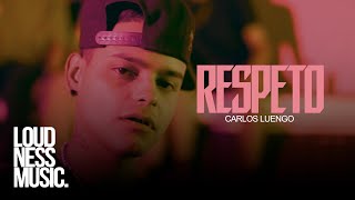 Carlos Luengo - Respeto Ft Chikis Ra x Kalako Parga x Sebastian Gl [Video Oficial]