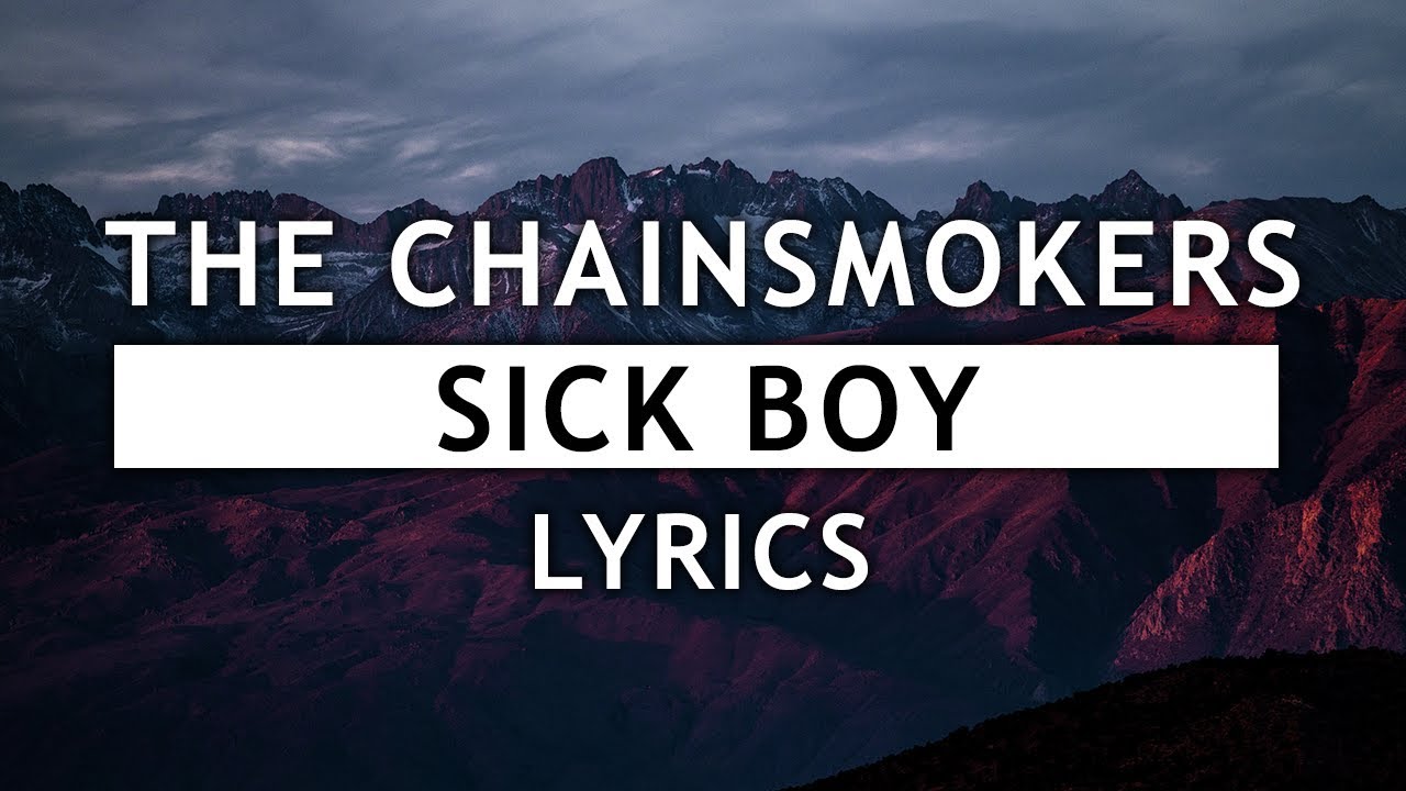 Download The Chainsmokers - Sick Boy (Lyrics)