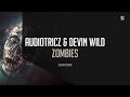 Audiotricz & Devin Wild - Zombies (#SCAN210)