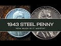 1943 Steel Penny: Unearthing its Incredible Worth and Historical Significance