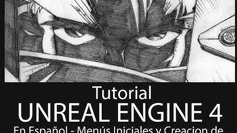 Tutorial Unreal Engine 4 en Español - Menús Iniciales y Creación de Terrenos
