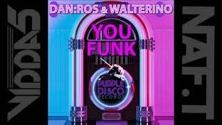 DAN ROS & WALTERINO  you funk (original mix)