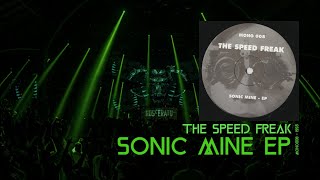 MONO008 | A4 | The Speed Freak - Sonic Mine EP [REMASTERED]