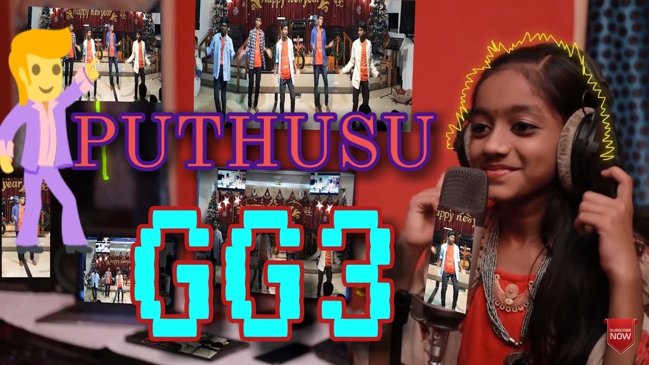 GG3   PUTHUSU  TAMIL CHRISTIAN DANCE