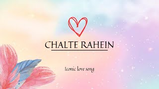 Chalte Raheein Hum Saath Saath Love Song Fall In Love Again