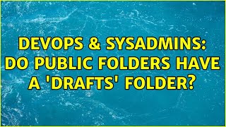 Famous DevOps & SysAdmins: Do public folders have a 'Drafts' folder? Net Worth