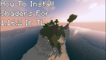How To Download Shaders For 1.16.2 in TL