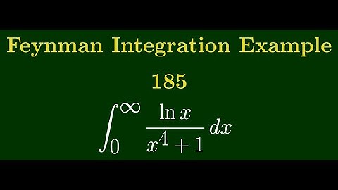 Feynman Integration Example 185 - ∫ from 0 to ∞ of (ln(x) / (x⁴ + 1)) dx