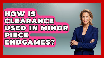 How Is Clearance Used In Minor Piece Endgames? - The Chess Codex