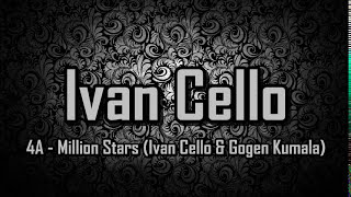 4A - Million Stars (Ivan Cello & Gogen Kumala)