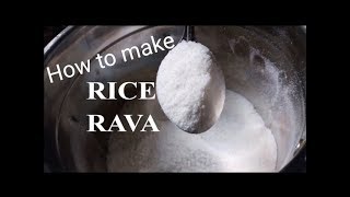 How to make Rice Rava at home in kannada - akki rave at home